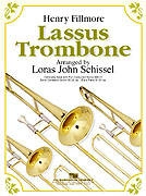Lassus Trombone - Fillmore/Schissel - Concert Band - Gr. 3