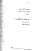 The Seal Lullaby - Whitacre/Crocker - SAB