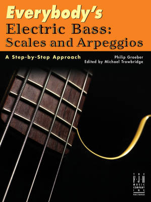 Everybody\'s Electric Bass: Scales and Arpeggios - Groeber/Trowbridge - Bass Guitar - Book