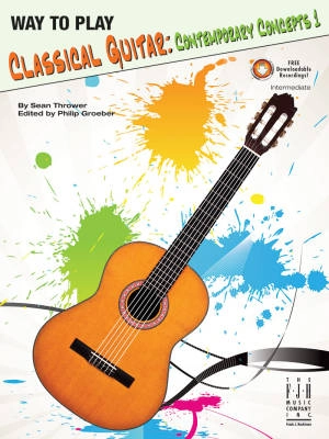 FJH Music Company - Way To Play: Classical Guitar, Contemporary Concepts 1 - Thrower/Groeber - Book/Audio Online