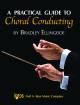Kjos Music - A Practical Guide To Choral Conducting - Ellingboe - Book