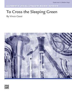 To Cross the Sleeping Green - Gassi - Concert Band - Gr. 2