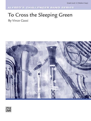 Alfred Publishing - To Cross the Sleeping Green - Gassi - Concert Band - Gr. 2