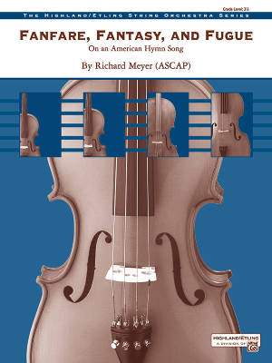 Alfred Publishing - Fanfare, Fantasy, and Fugue (On an American Hymn Song) - Meyer - String Orchestra - Gr. 3.5