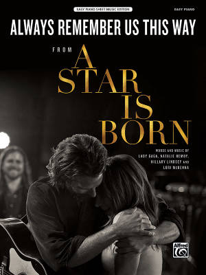Always Remember Us This Way  (from A Star Is Born) - Easy Piano - Sheet Music