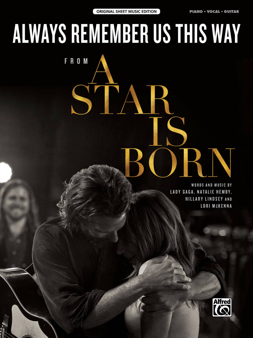 Always Remember Us This Way  (from A Star Is Born) - Piano/Vocal/Guitar - Sheet Music