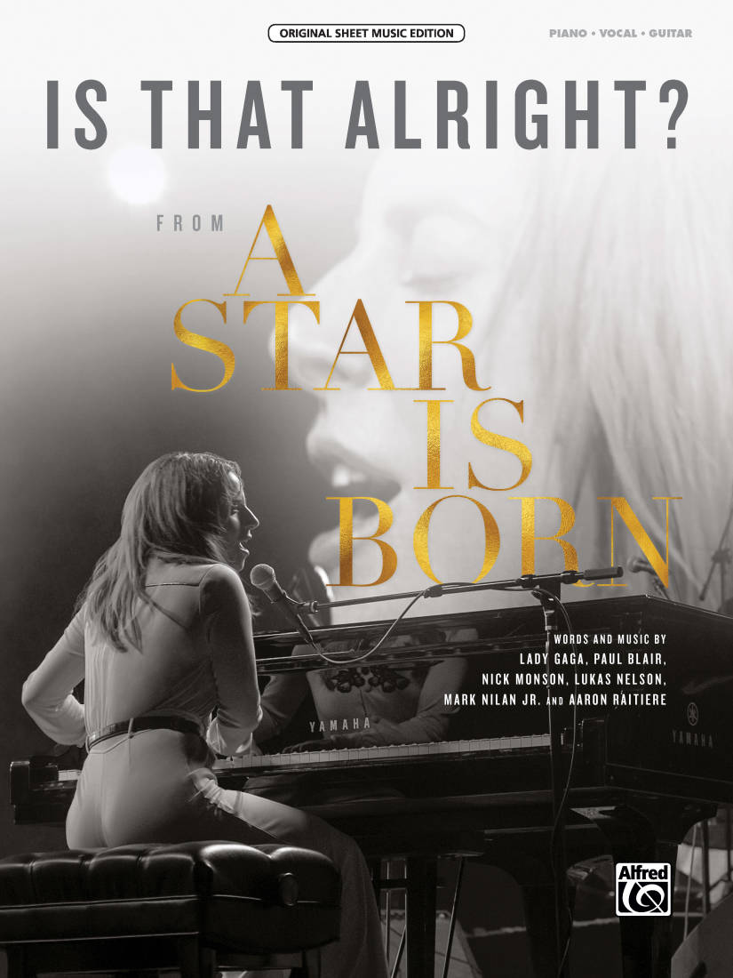 Is That Alright?  (from A Star Is Born) - Piano/Vocal/Guitar - Sheet Music