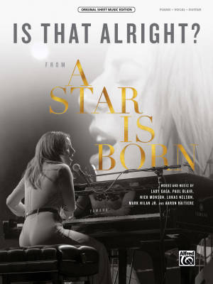 Alfred Publishing - Is That Alright?  (from A Star Is Born) - Piano/Vocal/Guitar - Sheet Music