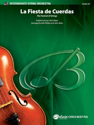 Belwin - La Fiesta de Cuerdas  (The Festival of Strings) - Phillips/Nieto - String Orchestra - Gr. 2.5