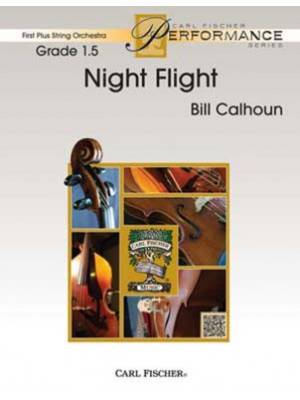 Carl Fischer - Night Flight - Calhoun - String Orchestra - Gr. 1.5