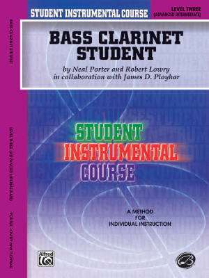 Student Instrumental Course: Bass Clarinet Student, Level III - Porter/Lowry/Ployhar - Book