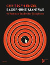 Advance Music - Saxophone Mantras: 15 Technical Studies for Saxophone - Enzel - Saxophone - Book