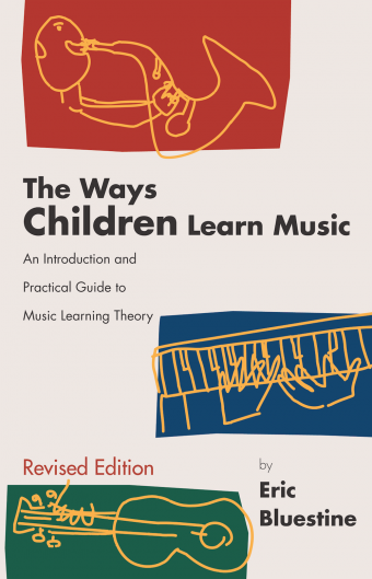The Ways Children Learn Music - Bluestine - Book