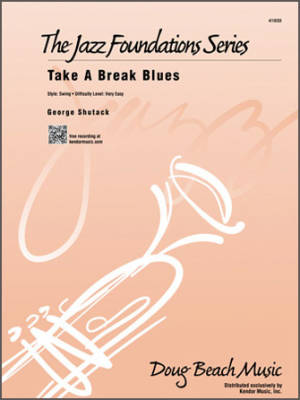Kendor Music Inc. - Take A Break Blues - Shutack - Jazz Ensemble - Gr. Very Easy