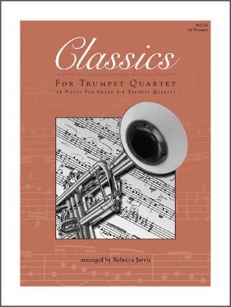 Classics For Trumpet Quartet - Jarvis - 1st Trumpet - Gr. 3 - 4