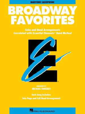 Hal Leonard - Essential Elements Broadway Favorites - Sweeney - Baritone Saxophone - Book