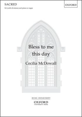 Oxford University Press - Bless To Me This Day - McDowall - SA