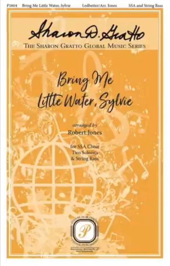 Bring Me Little Water, Sylvie -  Ledbetter/Jones - SSAA