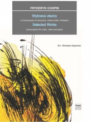 PWM Edition - Selected Works: Transcription for Violin, Cello and Piano - Chopin/Gasieniec - Piano Trio - Score/Parts