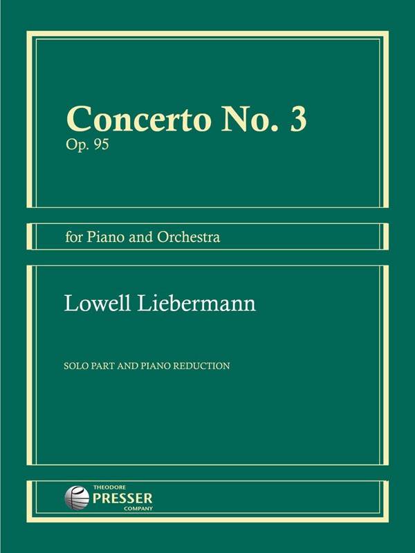 Concerto No. 3, Op. 95 for Piano and Orchestra - Liebermann - Solo Part/Piano Reduction (2 Pianos, 4 Hands)