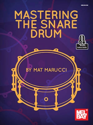 Mel Bay - Mastering the Snare Drum - Marucci - Book/Audio Online