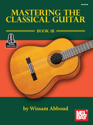 Mastering the Classical Guitar Book 1B - Abboud - Book/Audio Online
