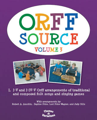 Orff Source Volume 3 - Amchin /Gagne /Olson /Price /Price-Wagner /Sills - Book