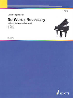 Schott - No Words Necessary: 12 Pieces for Intermediate Level Piano - Spanswick - Piano - Book