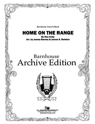 Home on the Range - Kelly/Ralston/Barnes - Concert Band - Gr. 2.5