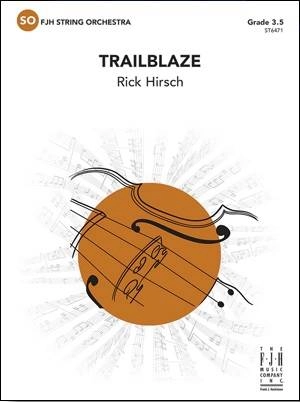 Trailblaze - Hirsch - String Orchestra - Gr. 3.5