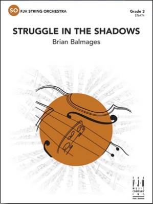 FJH Music Company - Struggle in the Shadows - Balmages - String Orchestra - Gr. 3