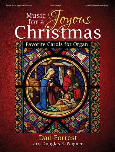 Music for a Joyous Christmas: Favourite Carols for Organ - Forrest/Wagner - Organ (2-staff) - Book