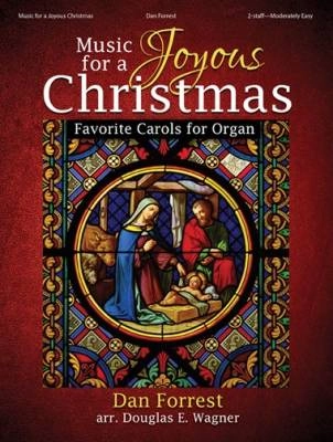 The Lorenz Corporation - Music for a Joyous Christmas: Favourite Carols for Organ - Forrest/Wagner - Organ (2-staff) - Book