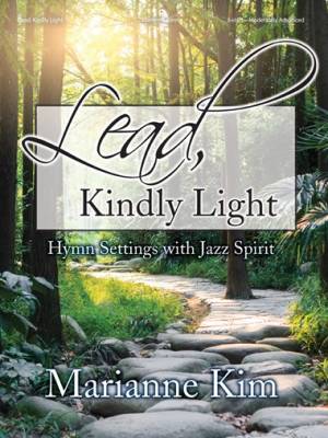 The Lorenz Corporation - Lead, Kindly Light: Hymn Settings with Jazz Spirit - Kim - Organ (3-staff) - Book