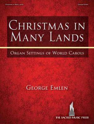 The Lorenz Corporation - Christmas in Many Lands: Organ Settings of World Carols - Emlen - Organ (3-staff) - Book