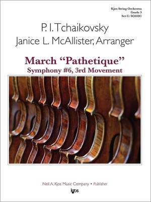 Kjos Music - March Pathetique (Symphony #6, 3rd Movement) - Tchaikovsky/McAllister - String Orchestra - Gr. 3.5