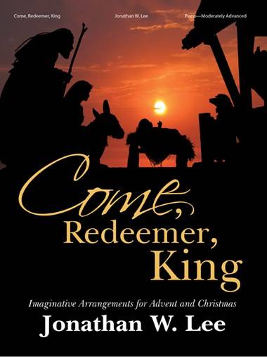 Come, Redeemer, King! - Lee - Piano - Book