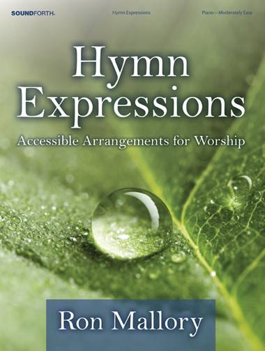 Hymn Expressions: Accessible Arrangements for Worship - Mallory - Piano - Book