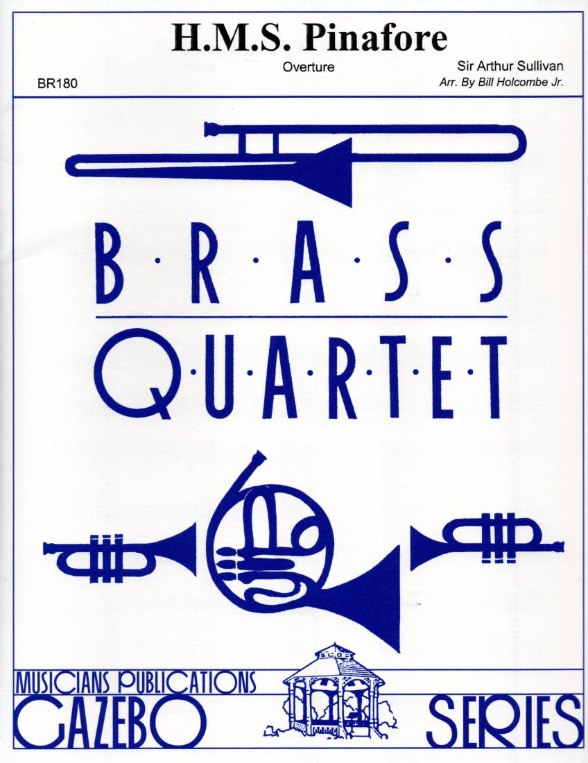 H.M.S. Pinafore Overture - Sullivan/Holcombe - Brass Quartet