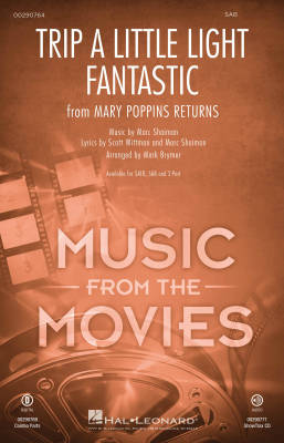 Hal Leonard - Trip a Little Light Fantastic (from Mary Poppins Returns) - Shaiman/Wittman/Brymer - SAB