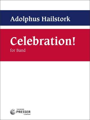 Theodore Presser - Celebration! - Hailstork - Concert Band