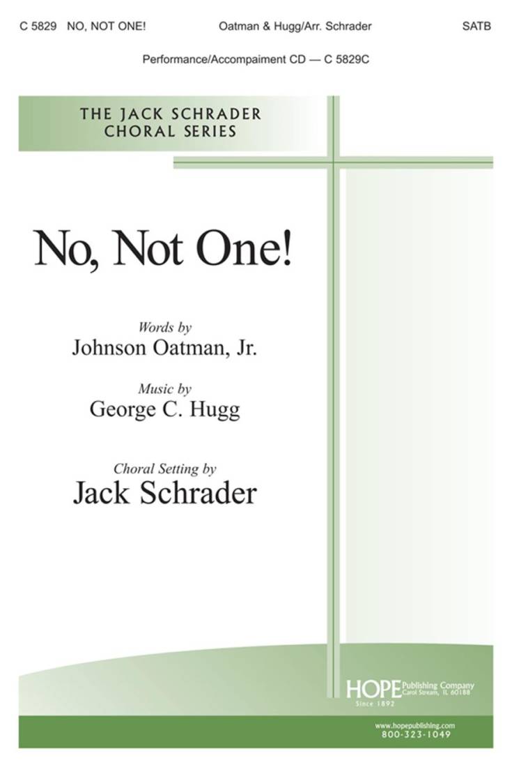 No, Not One! - Oatman/Hugg/Schrader - SATB