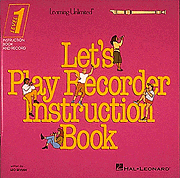 Let\'s Play Recorder Instruction Book - Level 1