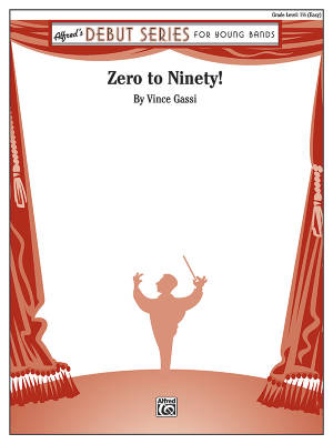 Alfred Publishing - Zero To Ninety! - Gassi - Orchestre dharmonie - Niveau 1.5