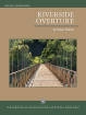 Alfred Publishing - Riverside Overture - Sheldon - Concert Band - Gr. 4