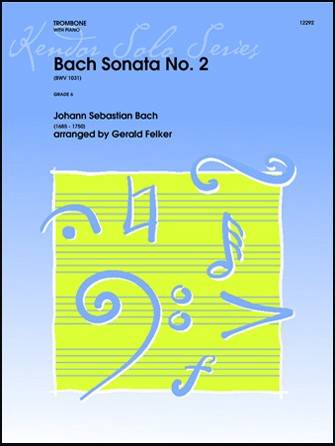 Bach Sonata No. 2 (BWV 1031) - Bach/Felker - Trombone/Piano - Sheet Music