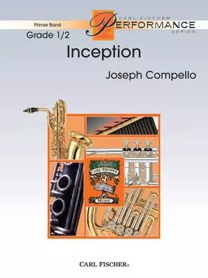 Carl Fischer - Inception - Compello - Concert Band - Gr. 0.5