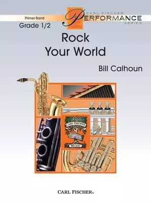 Carl Fischer - Rock Your World - Grade 0.5