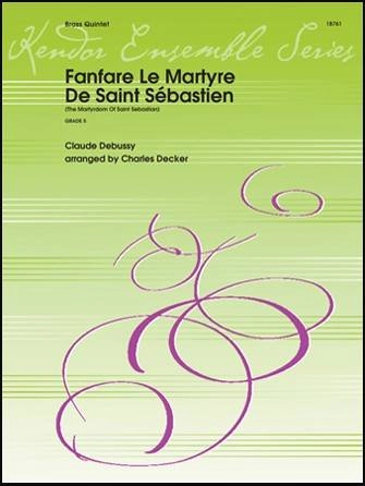 Fanfare Le Martyre De Saint Sebastien - Debussy/Decker - Brass Quintet - Gr. 5