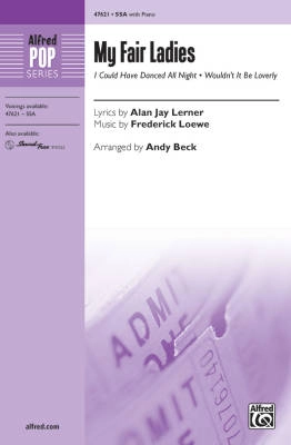 Alfred Publishing - My Fair Ladies - Lerner/Loewe/Beck - SSA